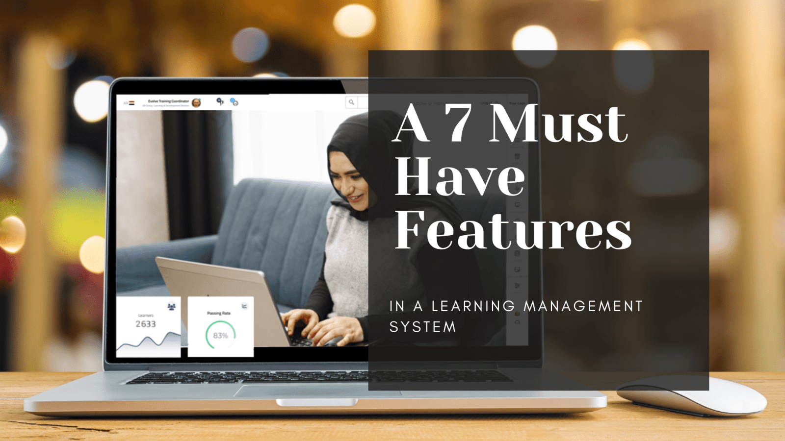 A 7 Must Have Features in a Learning Management System